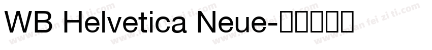 WB Helvetica Neue字体转换